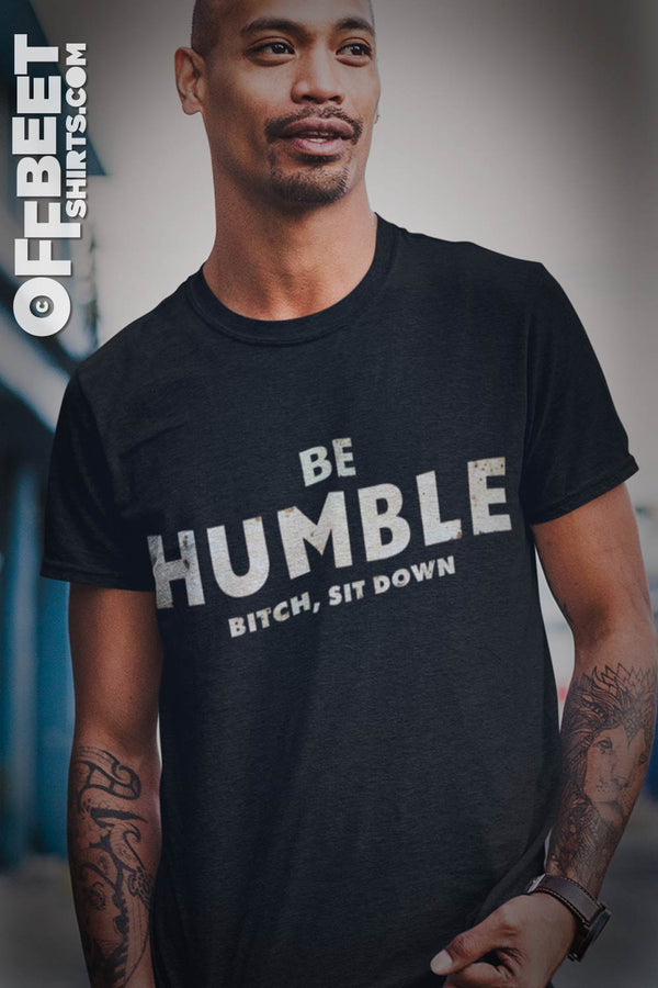 Be Humble Men's Graphic Tee ©Offbeet Shirts