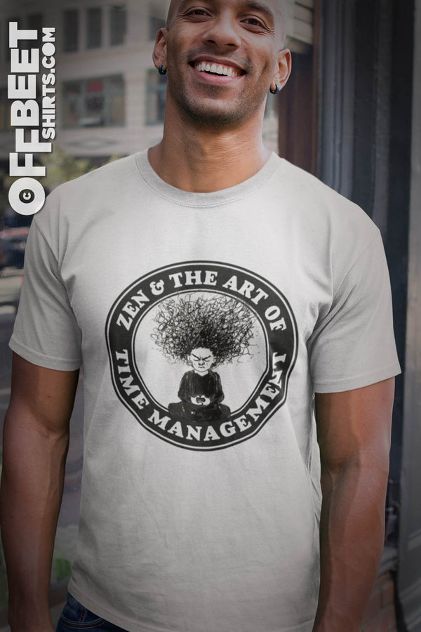 Zen and the Art of Time Management Men's funny Shirts - white