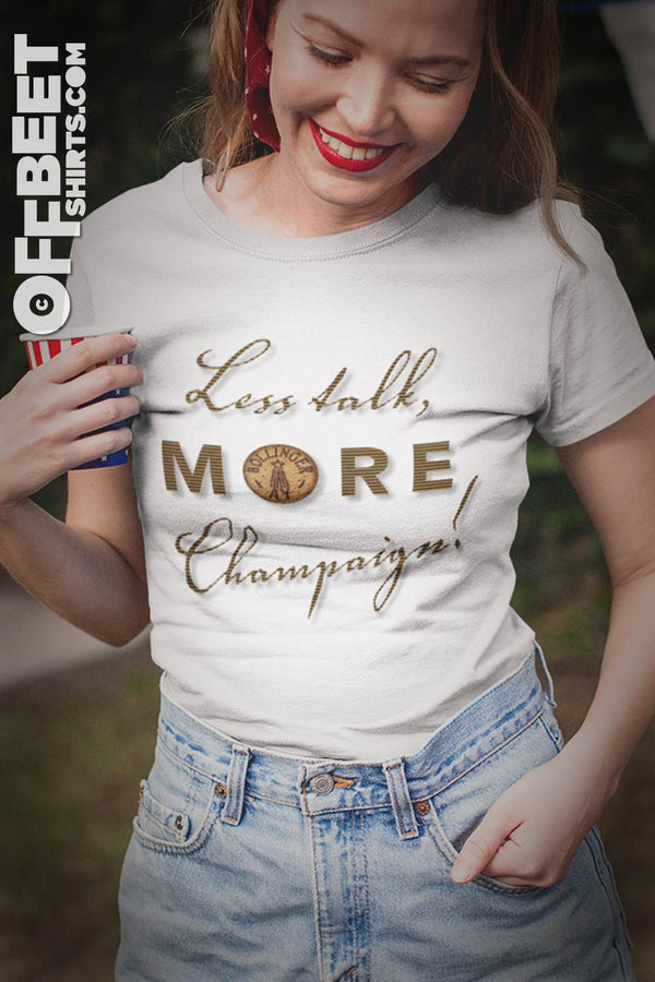 Less Talk More Champaign Womens Graphic Tee. ©Offbeet Shirts