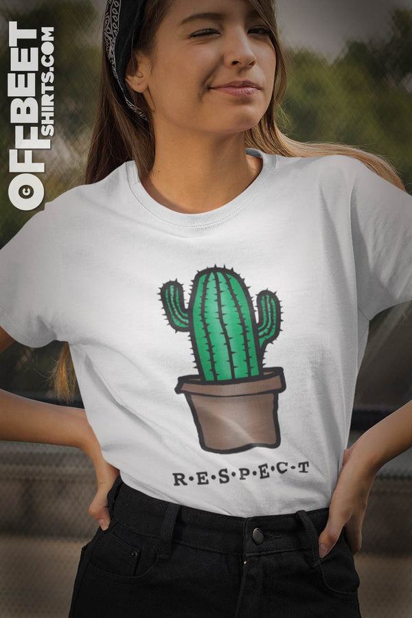 Respect Women’s Graphic T-shirt- Cacti in pot. text RESPECT. Womens white t-shirt  I  © 2019 Offbeet Shirts original design