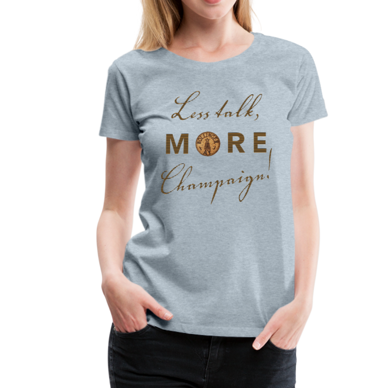 Less Talk More Champaign Womens Graphic Tee - heather ice blue