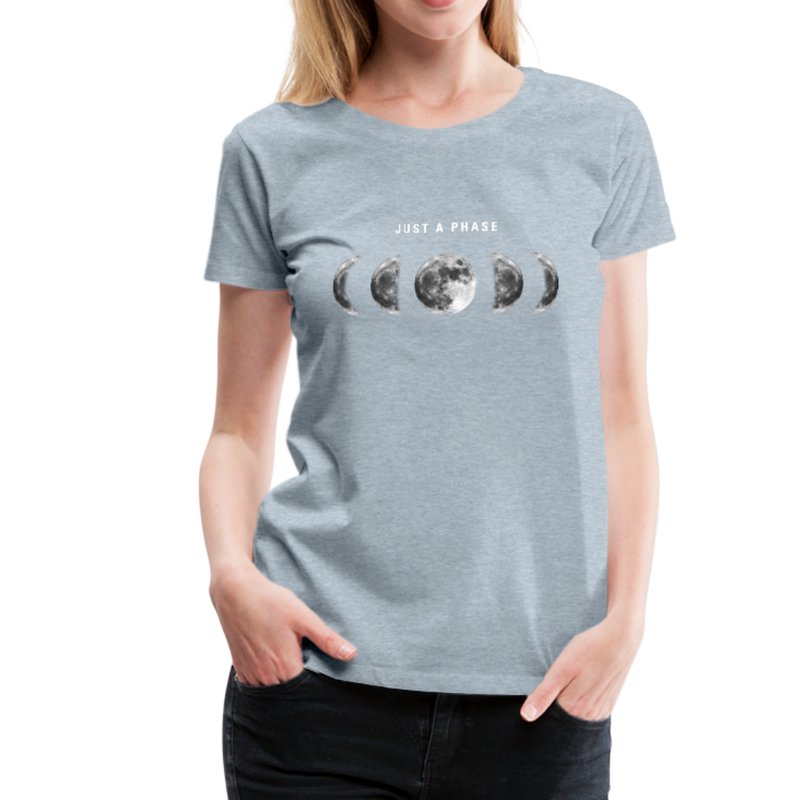 Just a Phase Women’s Graphic T-Shirt - heather ice blue