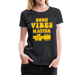 Good Vibes Matter Women's Tee - black